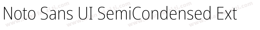 Noto Sans UI SemiCondensed Extra字体转换